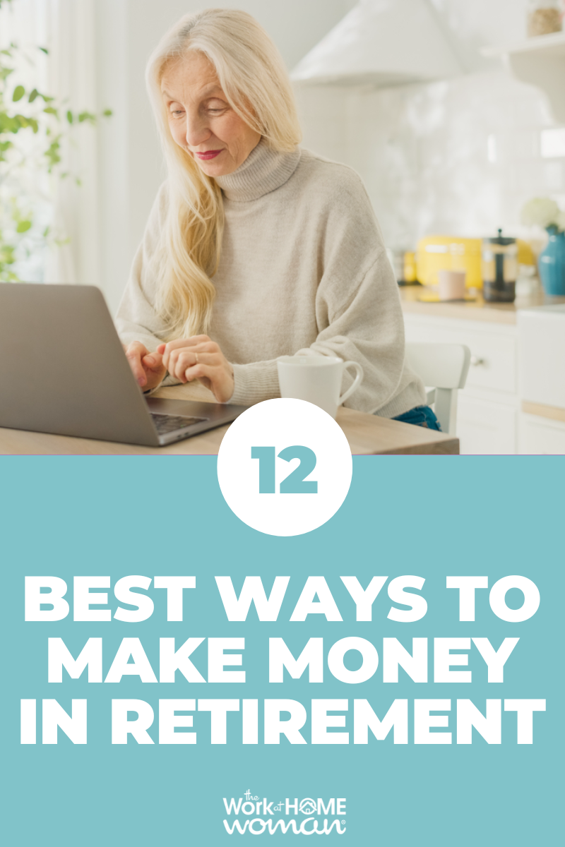 Here are some of the best ways to make money in retirement while still enjoying all the flexibility and freedom that being a retiree offers. via @theworkathomewoman