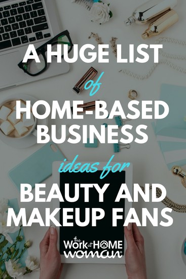 Do you want to work from home in a niche that's fun and makes you feel good? Here's a huge list of the best work-at-home businesses for beauty and makeup lovers. #business #skincare #directsales #companies via @theworkathomewoman