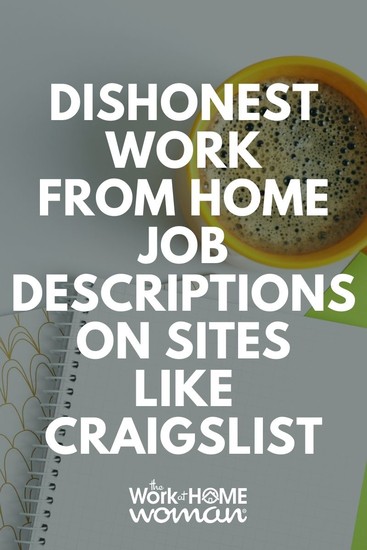 Be aware of dishonest job descriptions while searching for work-from-home jobs on sites like Craigslist. Here are some red flags that an opportunity or job may be a scam! #workfromhome #job #scam #redflags via @theworkathomewoman